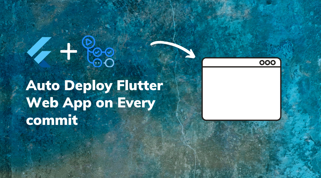 Auto Deploy Flutter Web App to Firebase Hosting on every commit.png